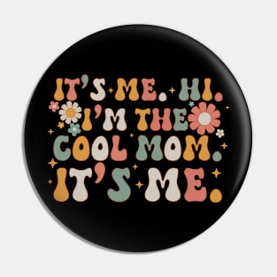 It's me hi I'm the cool mom it's me, mother's day gifts Pin