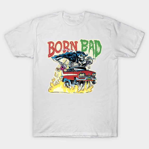 Discover Born Bad - Hot Rod - T-Shirt