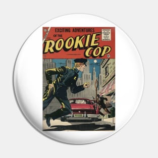 Adventures of a Rookie Cop Pin