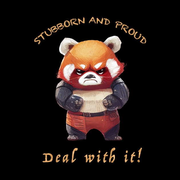 Red Panda Stubborn Deal With It Cute Adorable Funny Quote by Cubebox