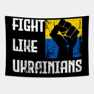 Fight Like Ukrainians Distressed Design Retro Ukraine Flag Tapestry