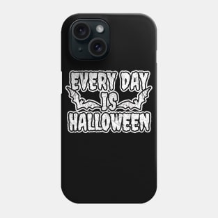 Every day is Halloween Phone Case