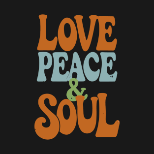 Love Peace and Soul T-Shirt