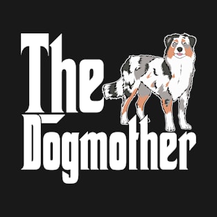 Australian Shepherd Dog Mom Dogmother Dogs Mommy T-Shirt