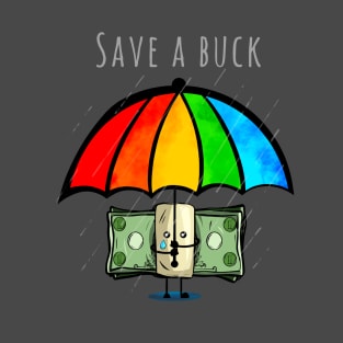 Save A Buck T-Shirt