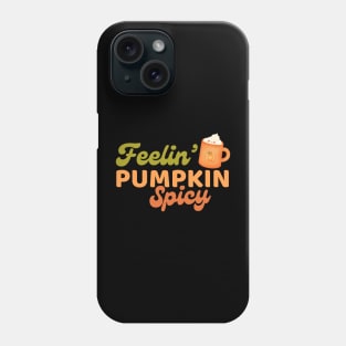 Feeling Pumpkin Spicy Cute Kawaii Pumpkin Spice Latte Lover Phone Case