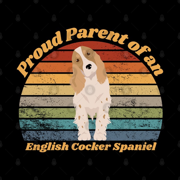 Proud Parent of a English Cocker Spaniel by RAMDesignsbyRoger