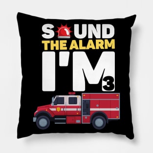 Kids Sound The Alarm I'm 3 Funny 3 years old Fire Truck lover birthday gift Pillow