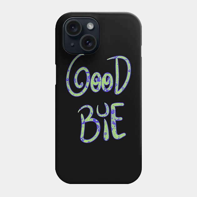 Good Bye Phone Case by RizanDoonster