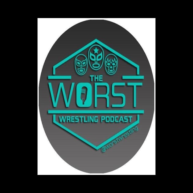 The Worst Wrestling Podcast by TheWorstWrestlingPodcast