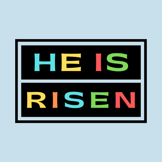 He Is Risen | Christian Saying by All Things Gospel