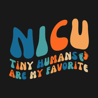 Retro Wavy Tiny Humans Are My Favorite, Funny NICU Nurse Quotes T-Shirt