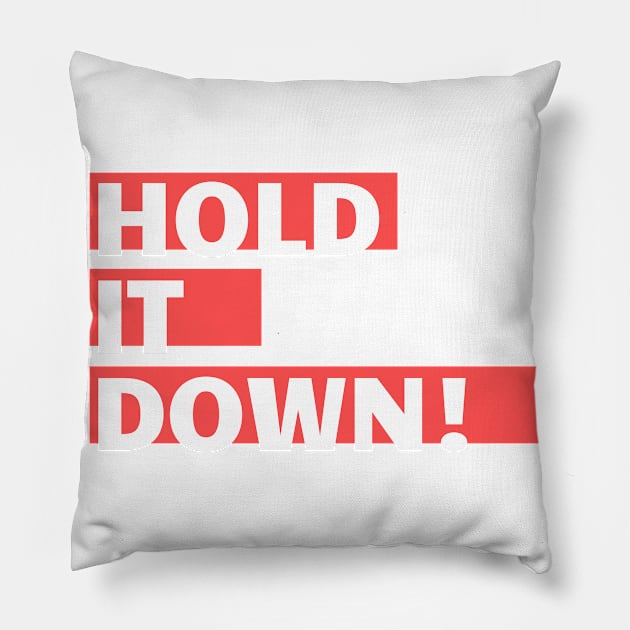 Hold It Down! Pillow by Roco Styles Music