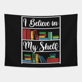 I believe in my Shelf Tapestry