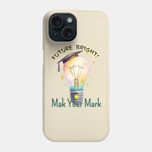 School's out, Future Bright! ☀️ Make Your Mark! Class of 2024, graduation gift, teacher gift, student gift. Phone Case