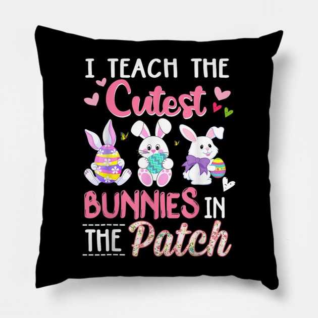 I Teach the Cutest Bunnies in the Patch Easter Teacher Pillow by Jennifer Wirth