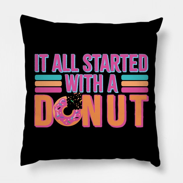 vintage it all started with a donut Pillow by Retusafi