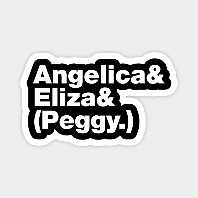 Angelica Eliza & Peggy Schuyler Sisters Roll Call Magnet by crashboomlove