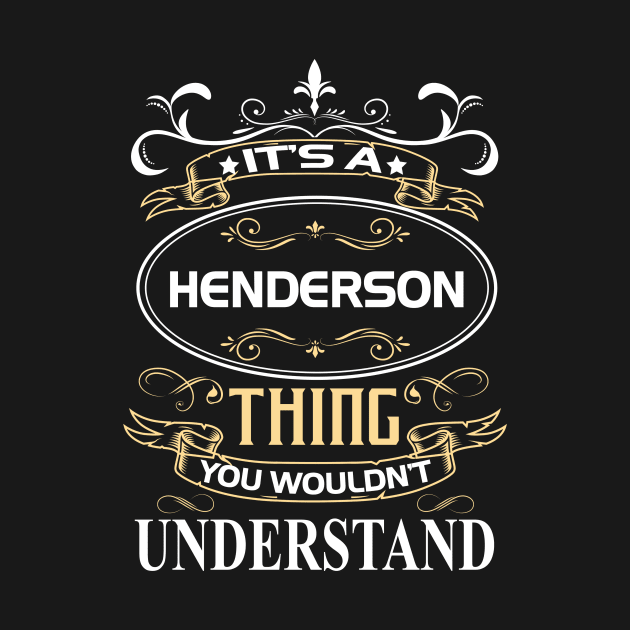 Henderson Name Shirt It's A Henderson Thing You Wouldn't Understand by Sparkle Ontani