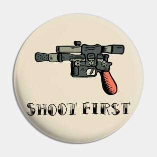 Shoot First Pin