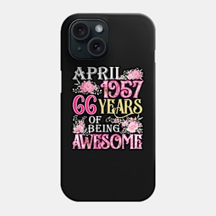 April Girl 1957 Shirt 66th Birthday 66 Years Old Phone Case