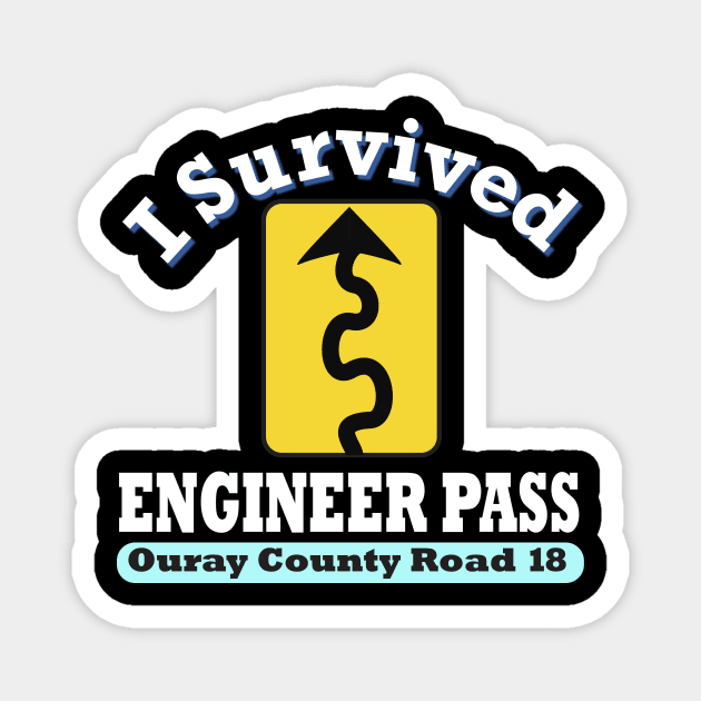 I Survived Engineer Pass, Ouray Colorado Magnet by MMcBuck