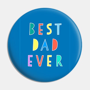 Best Dad Ever Typographic Design Pin