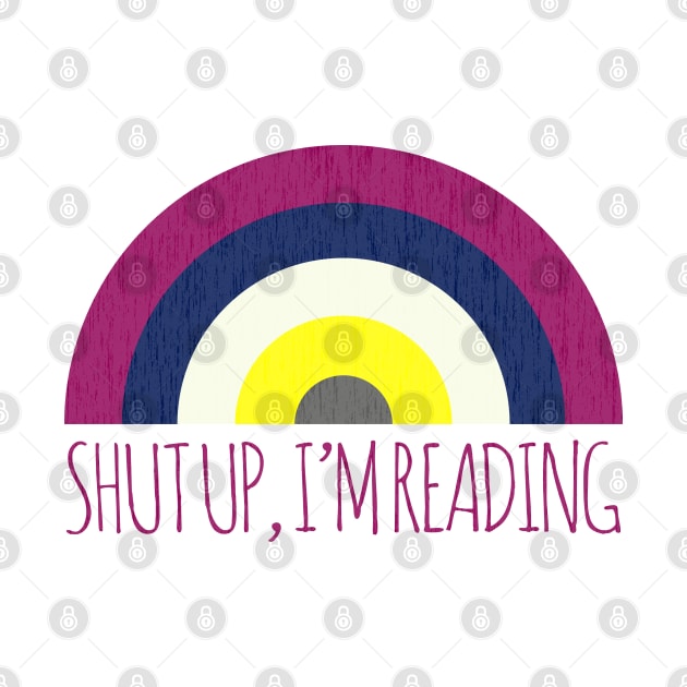 Shut Up, I'm Reading by Xanaduriffic