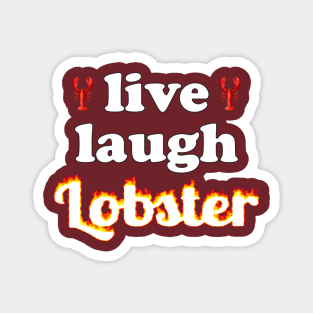 live laugh lobster Magnet