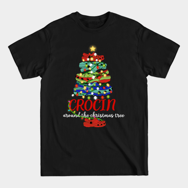 Disover Crocin around the christmas tree Funny Christmas 2020 Gift - Crocin Around The Christmas Tree - T-Shirt