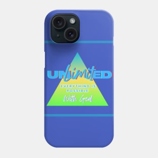 Unlimited with God Phone Case