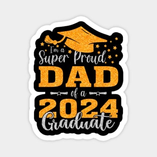 I'm A Super Proud Dad Of A 2024 Graduate Magnet