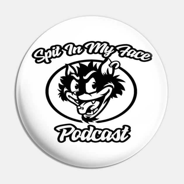 Spit in my face PODCAST Pin by Spit in my face PODCAST