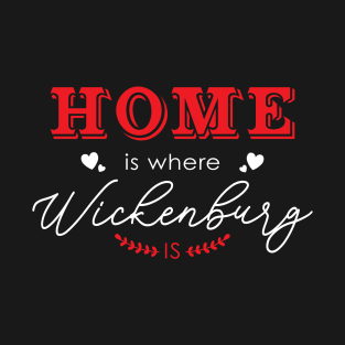 Home is where Wickenburg is T-Shirt