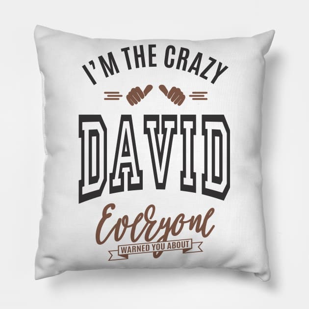 Is Your Name David? This shirt is for you! Pillow by C_ceconello