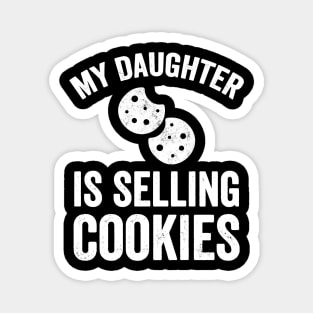 My daughter is selling cookies Magnet