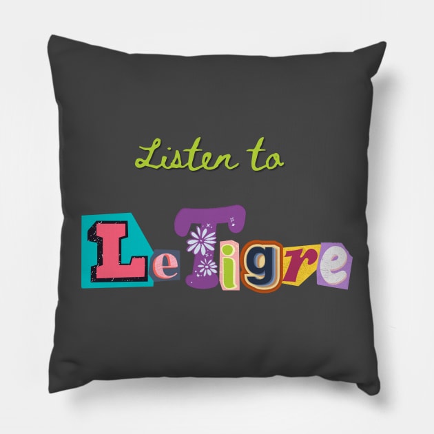 Listen to LeTigre Pillow by TorrezvilleTees