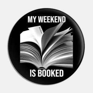 My Weekend is Booked - PanfurWare LLC Pin