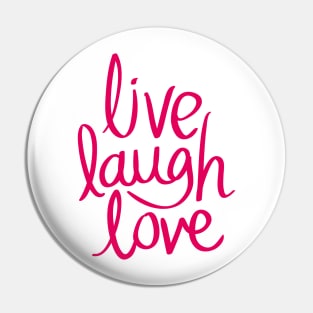 live laugh love Design Pin