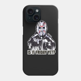 Is it Friday Yet - Hockey Mask - The Perfect Halloween Scary Movie Gift Phone Case