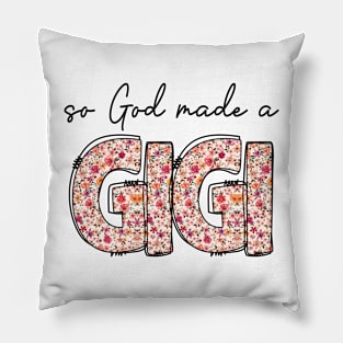 So God Made A Gigi Pillow