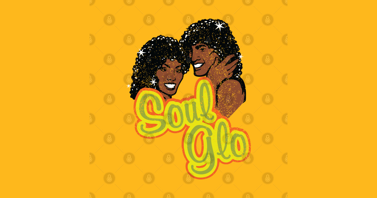 Soul Glo Afro Hair Commercial 80s 1980s - Soul Glo - T-Shirt | TeePublic