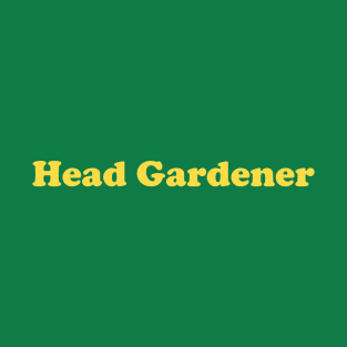 Head Gardener T-Shirt