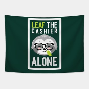 Funny Cashier Pun - Leaf me Alone - Gifts for Cashiers Tapestry