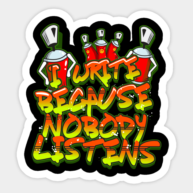 Oldschool Graffiti Street Art Letters Spray ging Quote Graffiti Sticker Teepublic