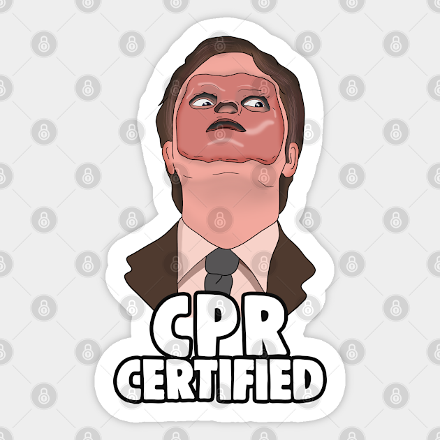 The Office Memes: Dwight CPR Certified - The Office Us - Sticker | TeePublic