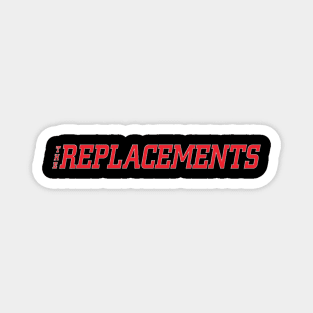 The Replacements Magnet