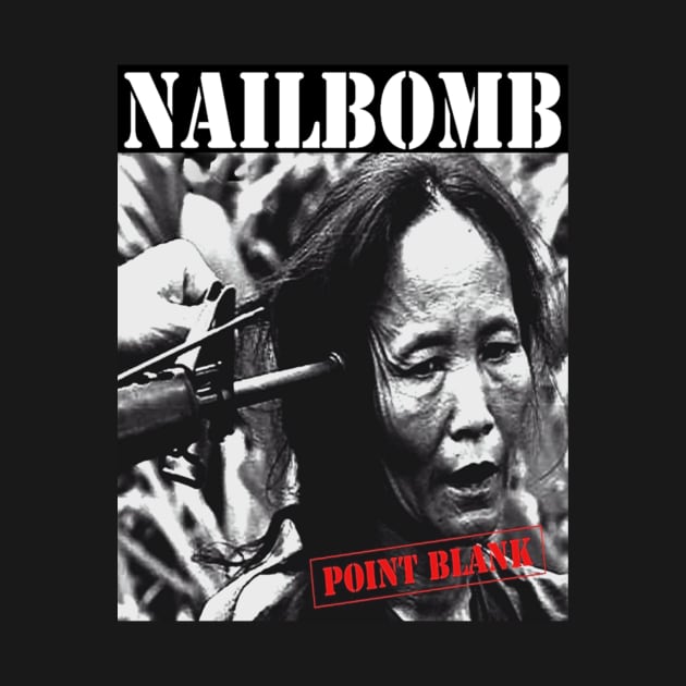 Nailbomb Point Blank by MADISON NICHOLAS