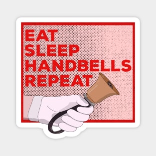 Eat Sleep Handbells Repeat Magnet