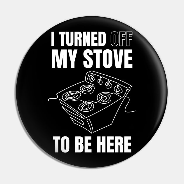 i turned off my stove to be here Pin by CookingLove